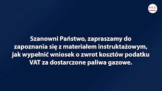 Instruktaż jak wypełnić wniosek o wypłatę refundacji podatku VAT za gaz dostarczony w 2023 r [upl. by Ilahsiav]