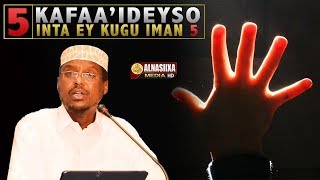 5 KAFAAIDEYSO INTA EY KUGU IMAN 5 ᴴᴰ┇ Sh Mustafe Xaaji Ismaaciil [upl. by Sitruk]