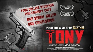 TONY  THE OFFICIAL FILM  2020  VIPUL K RAWAL [upl. by Aicitel816]