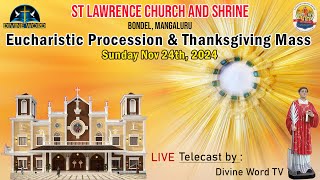 Eucharistic Procession amp Thanksgiving Mass  St Lawrence Church amp Shrine Bondel [upl. by Had]