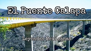 El Puente Calapa  Leyendas Mexicanas  Historias de Terror [upl. by Alakim]