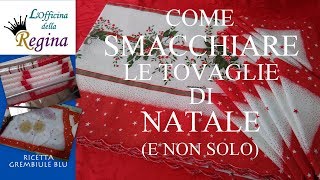 Come smacchiare le tovaglie di Natale e non solo [upl. by Catina]