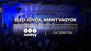 Eléd jövök amint vagyok [upl. by Aikas]