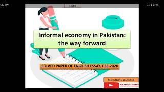 CSS ESSAY Informal economy in Pakistan the way forward Urdu lecture [upl. by Atined]