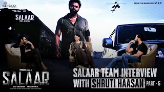 Shruti Haasan Interview with Salaar Team Part 5 Prabhas  Prithviraj  Shruti Haasan  HombaleFilms [upl. by Brien813]