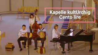 Kapelle kultUrchig Cento lire [upl. by Shiff]