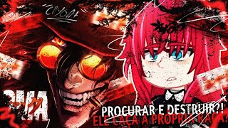 🔫💢⚰️ ALUCARD  quotProcurar e Destruirquot  ♪ High School DxD React a Hellsing Enygma  0154 [upl. by Rebah23]