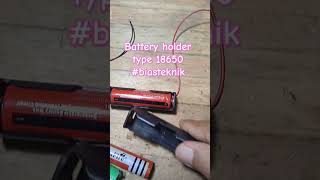 Battery holder type 18650 biasteknik [upl. by Winonah]