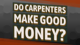 Do carpenters make good money [upl. by Cyprus389]