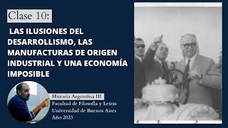 Clase 10  Historia argentina III Eduardo Sartelli [upl. by Ikkim]