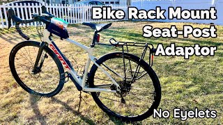 Road amp Gravel Bike Rack Installation No Eyelets Use Seat Post Adaptor [upl. by Bodrogi]