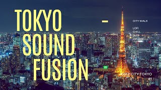 【Japan City Walk Playlist 1】Tokyo  Jazz HipHop Japanese Pop Chill Lofi Music BGM [upl. by Miarzim542]