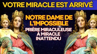 🙌🏻 PRIÈRE MIRACULEUSE À NOTRE DAME DE LIMPOSSIBLE  MIRACLE INATTENDU [upl. by Yrak]