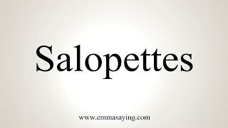 How To Pronounce Salopettes [upl. by Yeldud]