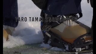 2021 K2 Snowboarding  TARO TAMAI SNOWSURFER 1 [upl. by Noli]