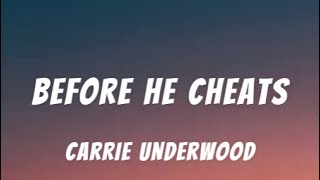 Before He Cheats  Carrie Underwood Lyrics [upl. by Antoinetta]