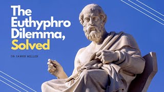 The Euthyphro Dilemma Solved [upl. by Oniliuqnart]