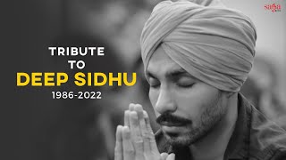 Tribute To Deep Sidhu  Gone Too Soon [upl. by Naivart]