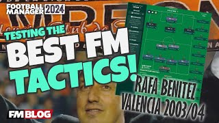 FM24 Tactics  Rafa Benitez Tactic Valencia CF 200304  The Best Tactics of Football Manager 2024 [upl. by Amarillas]