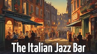 The Italian Jazz Bar Italian Jazz Best of Jazz Jazz Hits [upl. by Namlak]