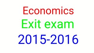 Economics Exit Exam 2016 [upl. by Clemence]