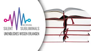 Allwissend werden ► Silent Subliminals ► Unendliches Wissen erlangen [upl. by Yrrum]