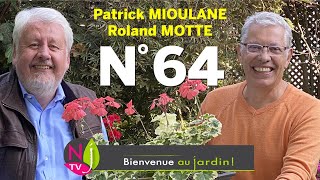 BIENVENUE AU JARDIN N° 64  LA GRANDE ÉMISSION NATURE DE NEWSJARDINTV PRÉSENTÉE PAR PATRICK amp ROLAND [upl. by Watkins]