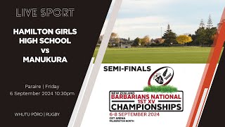 NZSS First XV 2024 SEMIFINAL  Hamilton Girls High School v Manukura [upl. by Keriann]