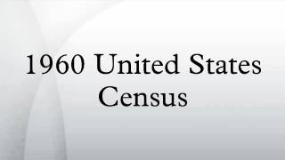 1960 United States Census [upl. by Telrahc810]