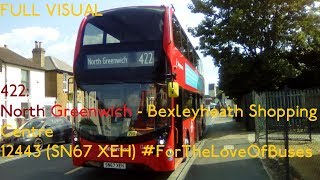 FULL ROUTE VISUAL  London Bus Route 422 North Greenwich To Bexleyheath  12443 SN67 XEH [upl. by Illona]