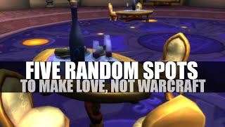 5 Places to make love not Warcraft [upl. by Nylime273]