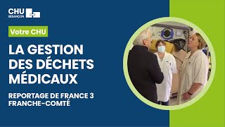 La gestion des déchets médicaux au CHU de Besançon [upl. by Stinson]