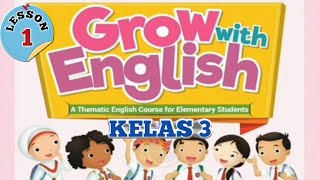 Belajar Bahasa Inggris Kelas 3 Grow with English Lesson 1 [upl. by Baillieu]