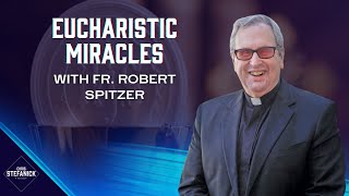 The INCREDIBLE Details of Eucharistic Miracles wFr Robert Spitzer  Chris Stefanick Show [upl. by Forland]