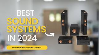 The Ultimate Sound System Showdown for 2024 [upl. by Annayr]