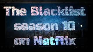 The Blacklist season 10 on Netflix [upl. by Latoye]