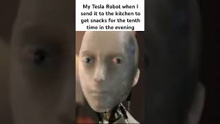 My Tesla Robot when I send it to the kitchen 💀😂🤖 tesla robot kitchen snacks [upl. by Nylitak]