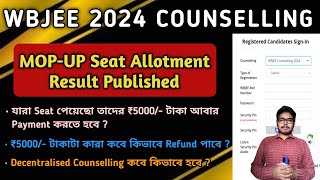 WBJEE 2024 MOPUP Result Published  WBJEE Refund  Decentralised Counselling wbjee2024 result [upl. by Mirth]