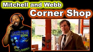 That Mitchell and Webb Look Corner Shop Reaction [upl. by Oram]