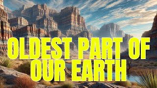 Revealing the Shocking Truth About the Oldest Part of Our Earth [upl. by Denbrook]