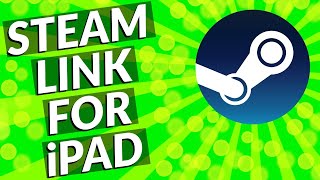 Steam Link On iOS  Stream Steam Games Library To Your iPad [upl. by Emelita398]