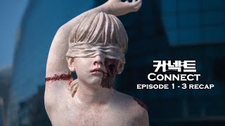 Connect Episode 1  3 Recap  A Psychopath Kills People To Make Statues From Corpses [upl. by Eiltan]