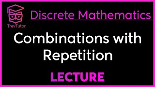 COMBINATIONS with REPETITION  DISCRETE MATHEMATICS [upl. by Arimlede]