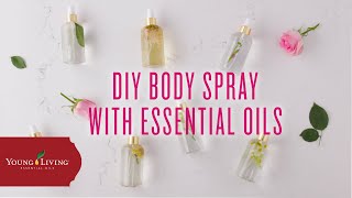 DIY Body Spray with Essential Oils  Young Living Essential Oils [upl. by Rise629]