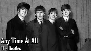 The Beatles  Any Time At All  Subtitulada en Español amp Lyrics [upl. by Rizzi997]