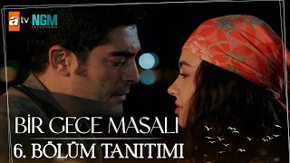 Bir Gece Masalı  6 Bölüm Tanıtımı [upl. by Aliled]