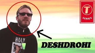 Why Pewdiepie is not a DESHDROHI  TSERIES VS PEWDIEPIE [upl. by Tharp739]