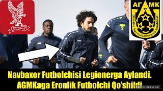 Navbaxor Futbolchisi Legionerga Aylandi AGMKaga Eronlik Futbolchi Qo’shildi Transferlar06022022 [upl. by Lugar]