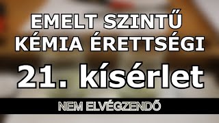 Emelt szintű kémia érettségi  21 kísérlet leírás [upl. by Kristo499]