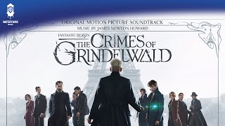 Fantastic Beasts The Crimes of Grindelwald Official Soundtrack  Spread the Word  WaterTower [upl. by How746]